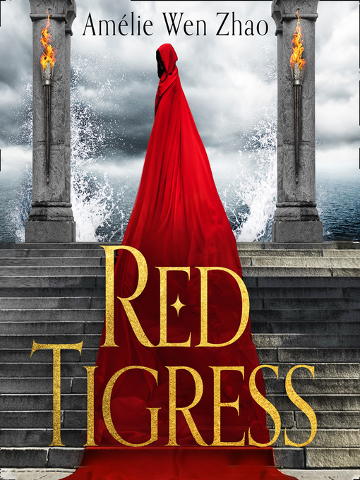 Title details for Red Tigress by Amélie Wen Zhao - Available